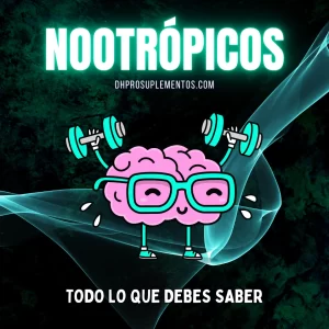 Nootrópicos todo lo que debes saber